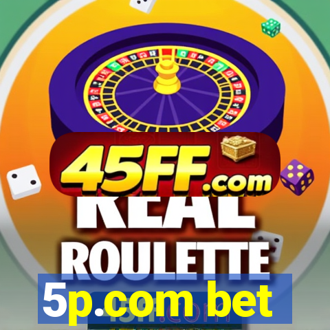 5p.com bet